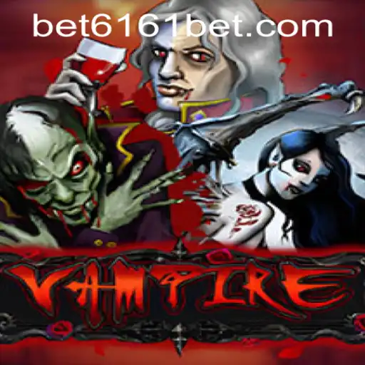 Exploring the Thrilling World of 'Vampire’ with 6161bet PH Login